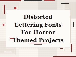 Distorted Lettering Fonts for Horror Projects