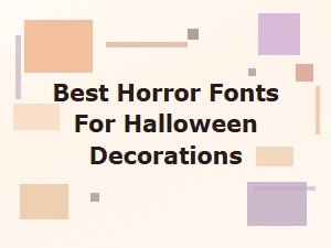 Best Horror Fonts for Halloween Decorations