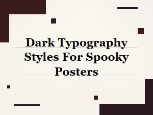 Dark Typography Styles for Spooky Posters