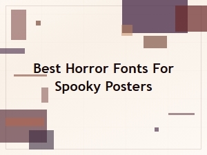 Best Horror Fonts for Spooky Posters